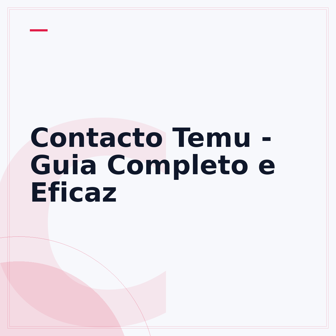 Contacto Temu - Guia Completo e Eficaz