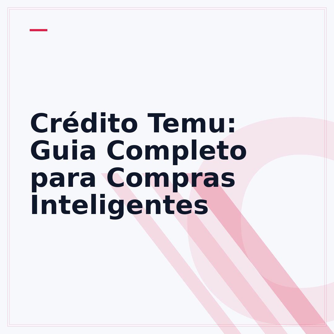 Crédito Temu: Guia Completo para Compras Inteligentes