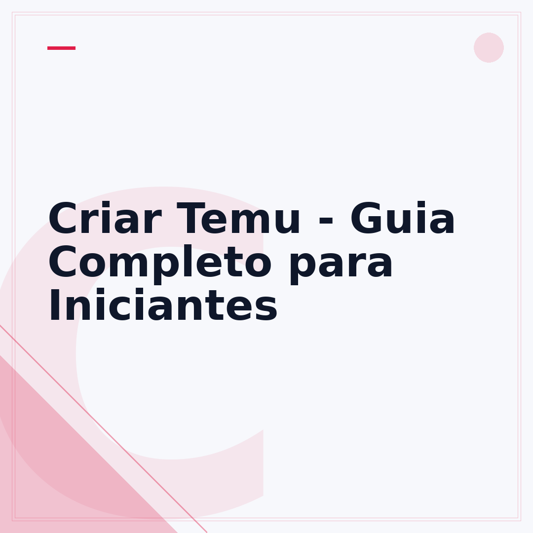 Criar Temu - Guia Completo para Iniciantes
