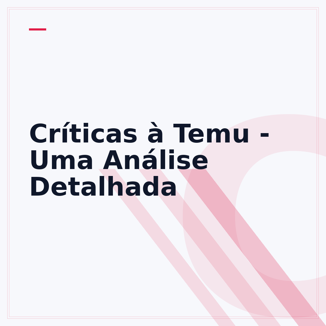 Críticas à Temu - Uma Análise Detalhada