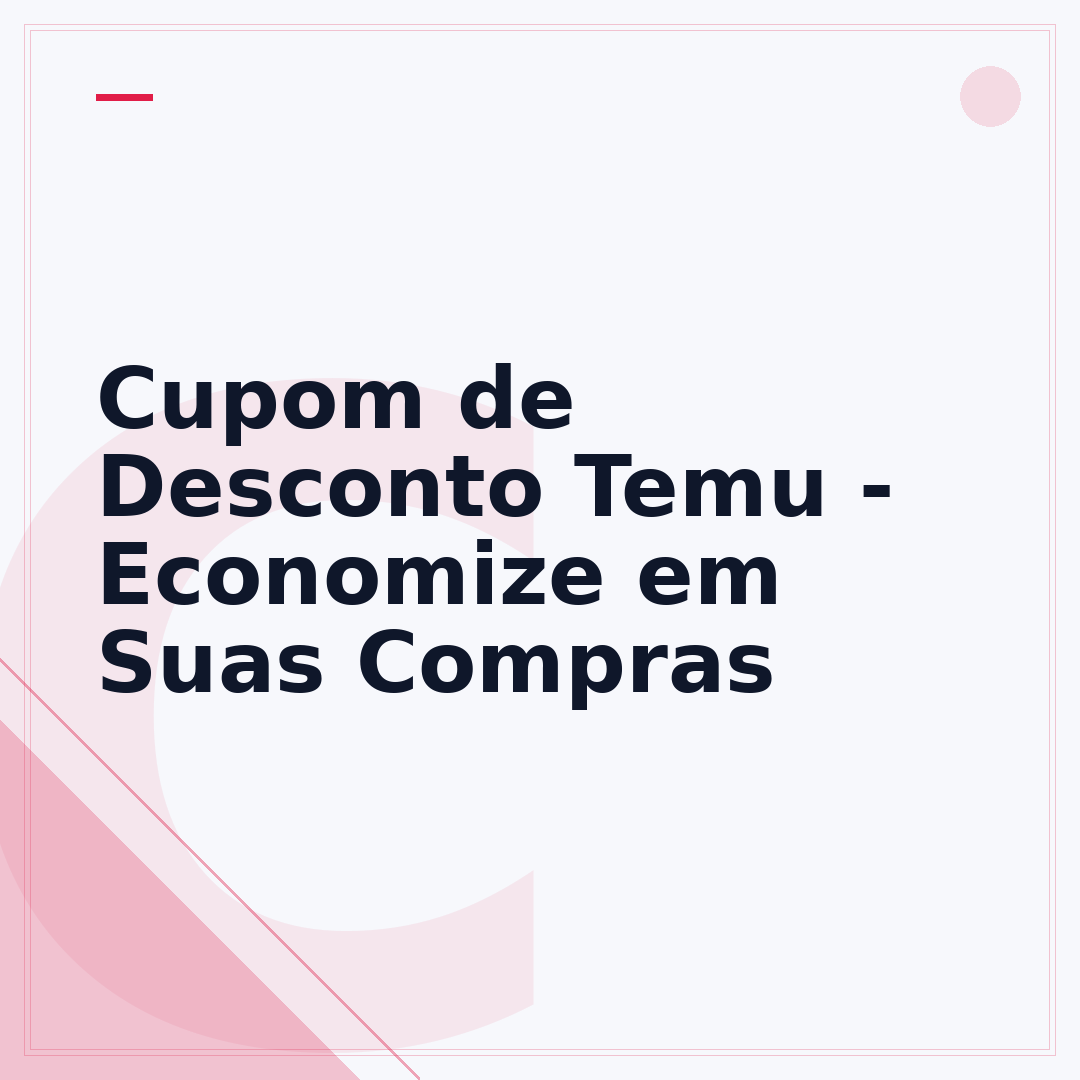 Cupom de Desconto Temu - Economize em Suas Compras