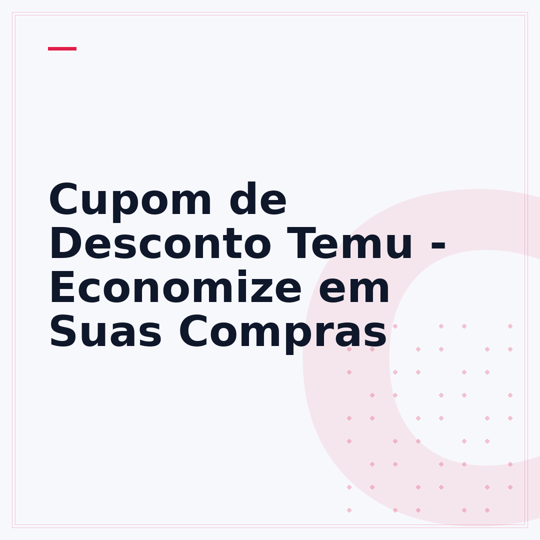 Cupom de Desconto Temu - Economize em Suas Compras