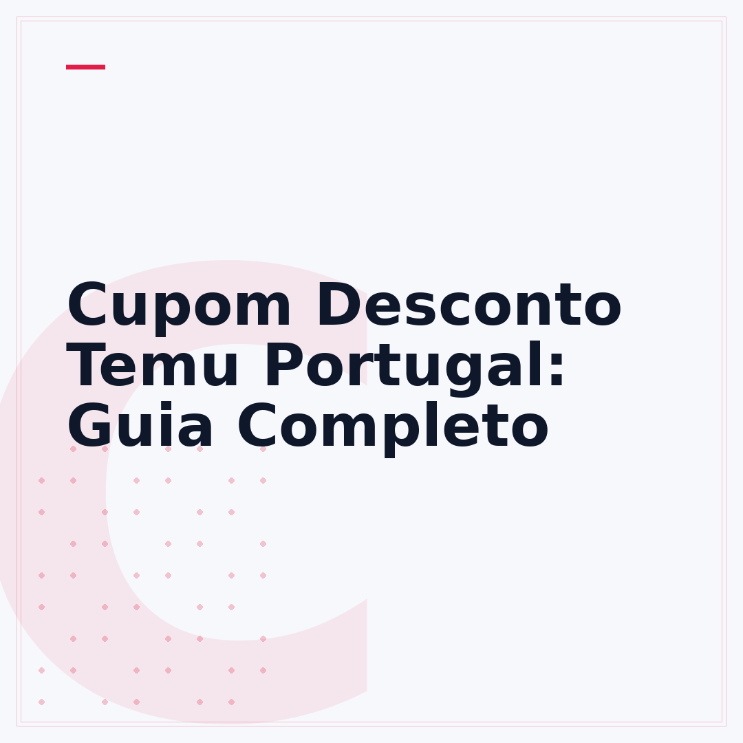Cupom Desconto Temu Portugal: Guia Completo