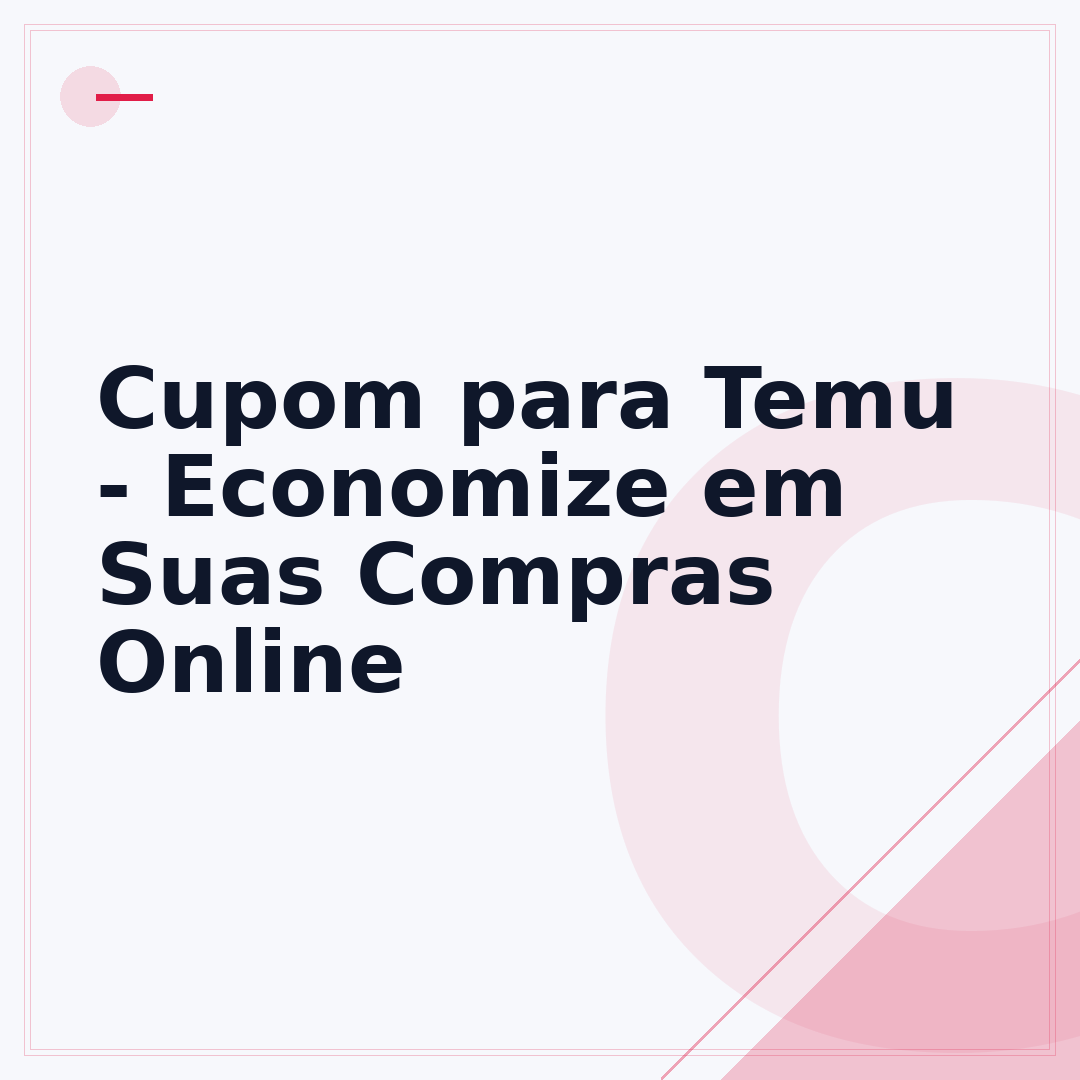 Cupom para Temu - Economize em Suas Compras Online