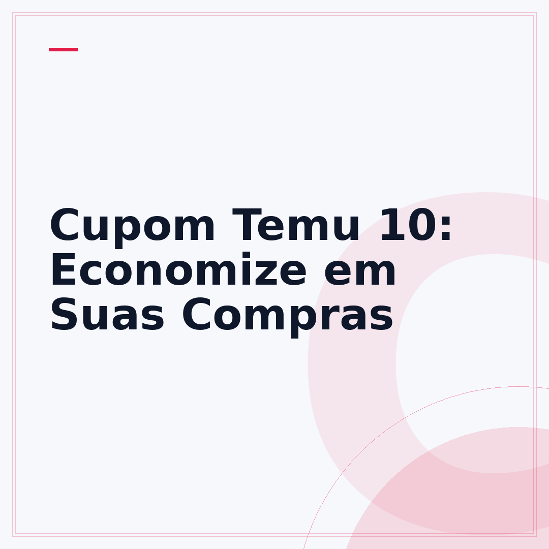 Cupom Temu 10: Economize em Suas Compras