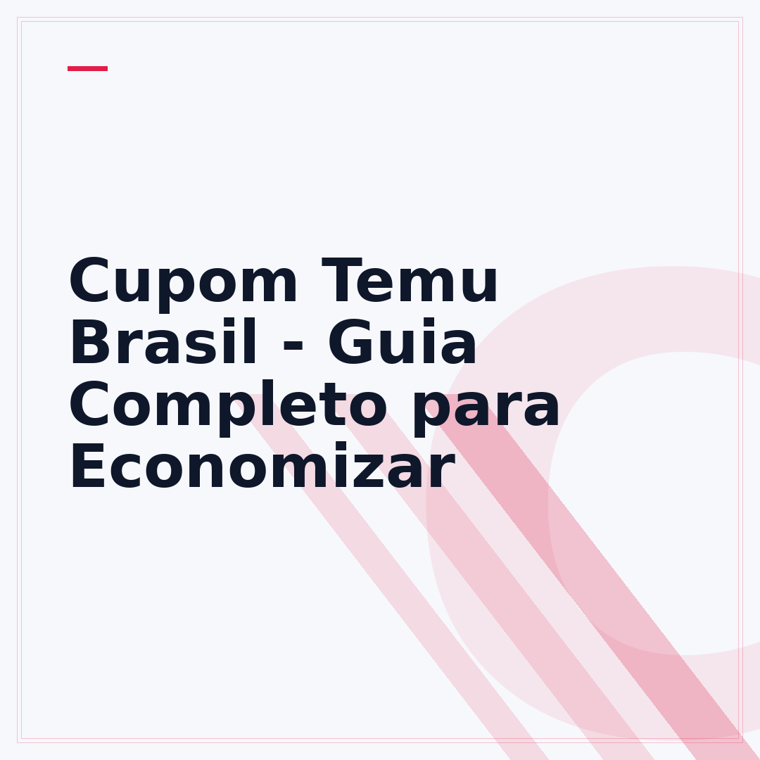 Cupom Temu Brasil - Guia Completo para Economizar