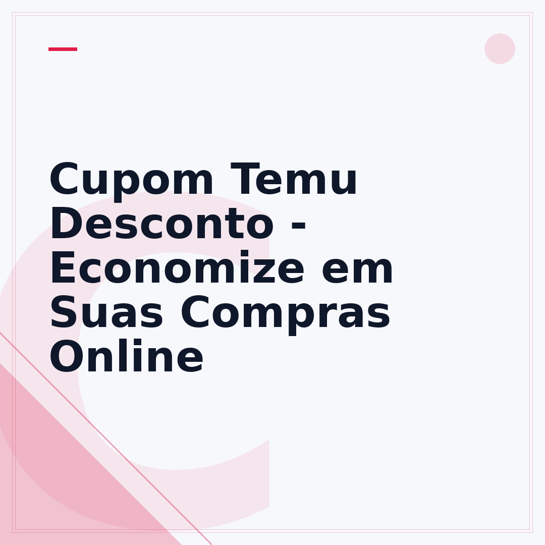 Cupom Temu Desconto - Economize em Suas Compras Online
