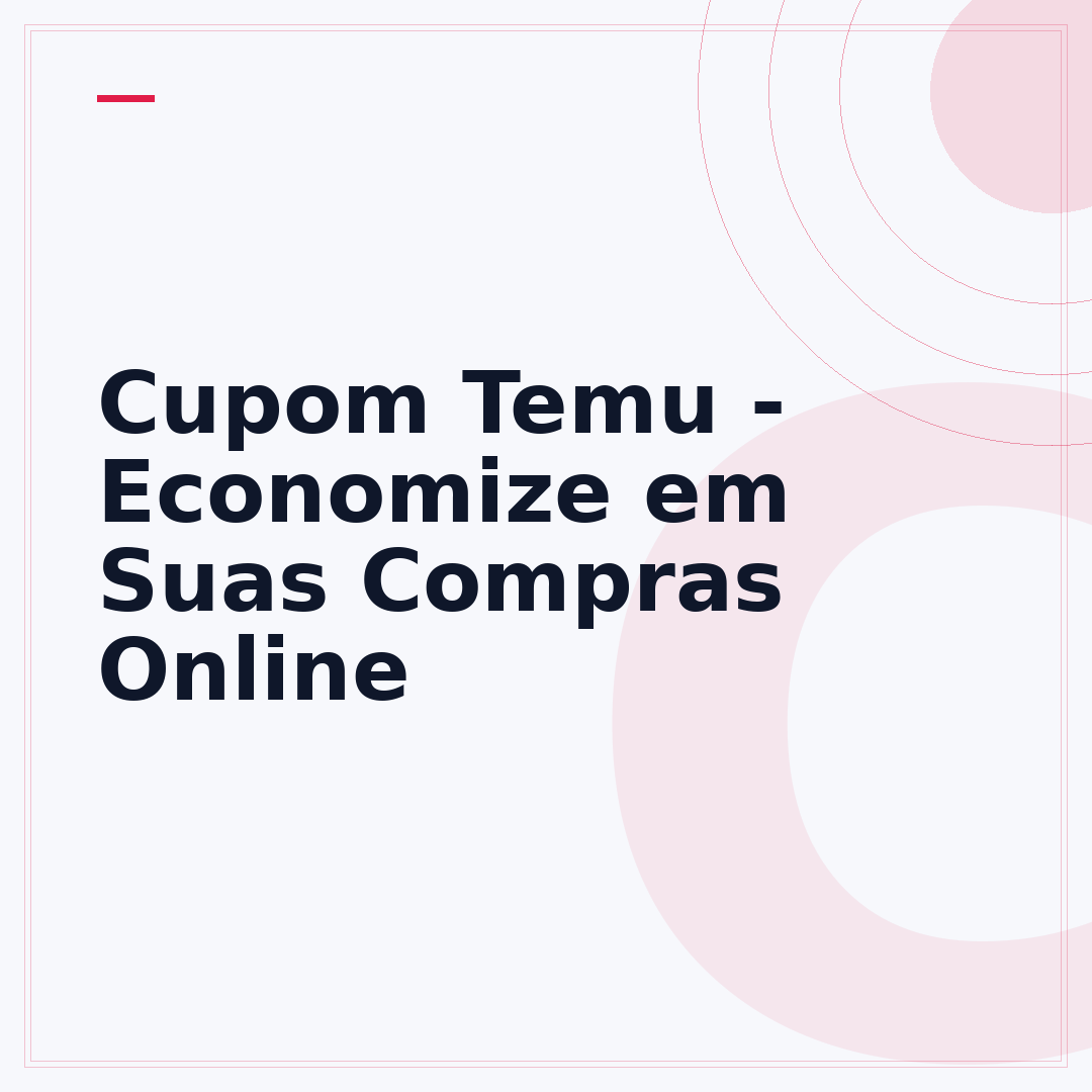 Cupom Temu - Economize em Suas Compras Online