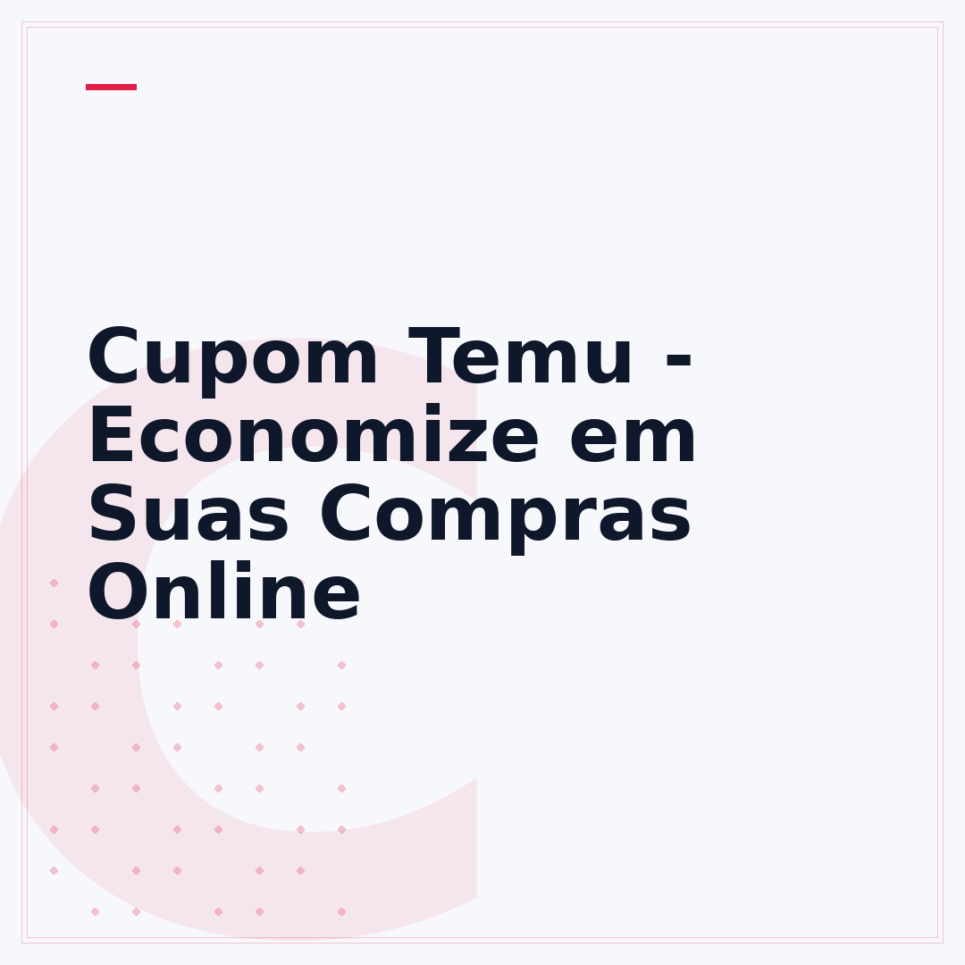 Cupom Temu - Economize em Suas Compras Online