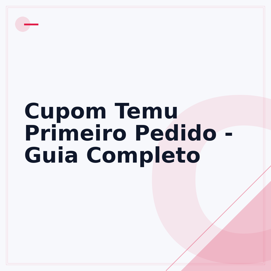 Cupom Temu Primeiro Pedido - Guia Completo