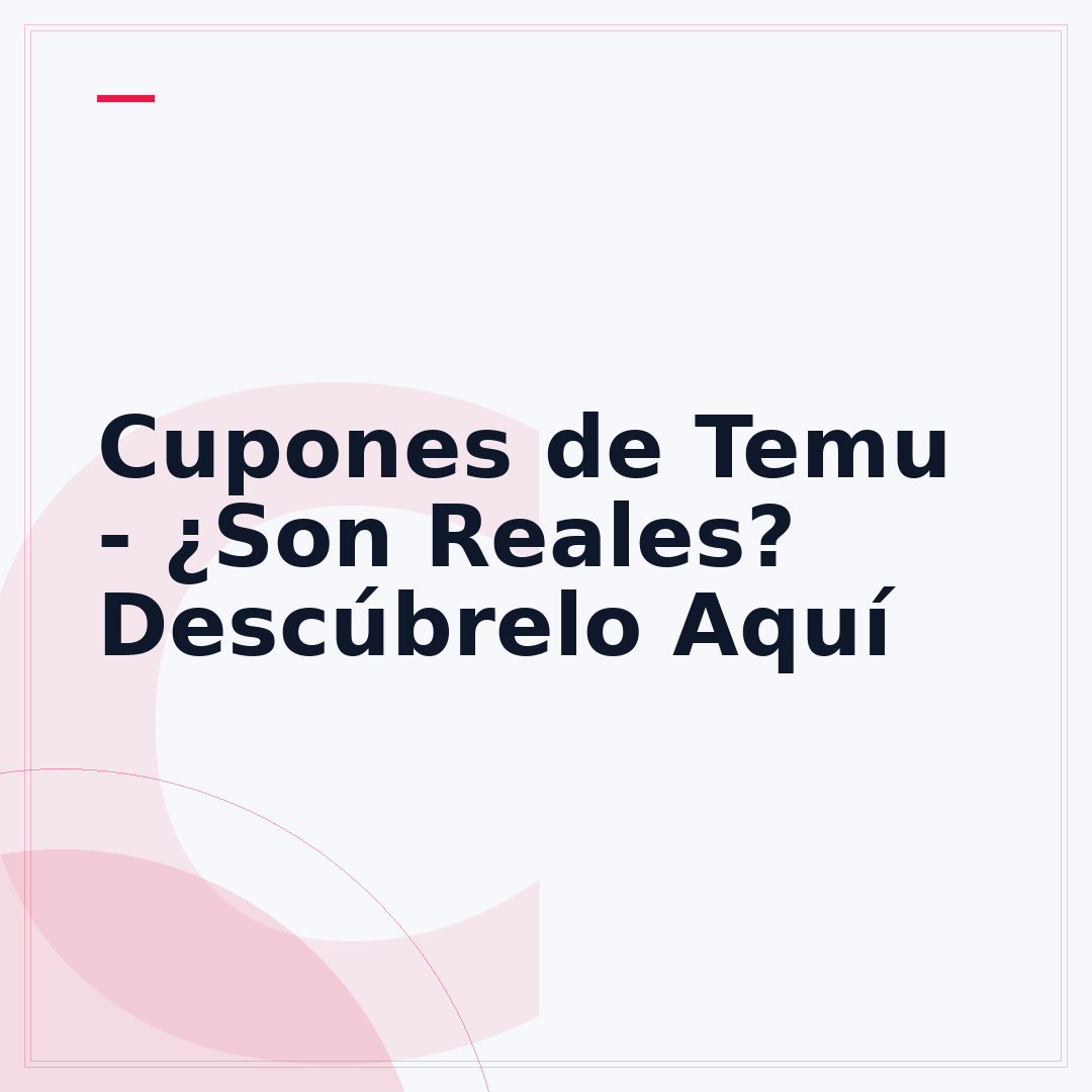 Cupones de Temu - ¿Son Reales? Descúbrelo Aquí