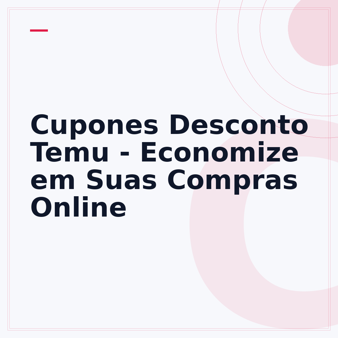 Cupones Desconto Temu - Economize em Suas Compras Online