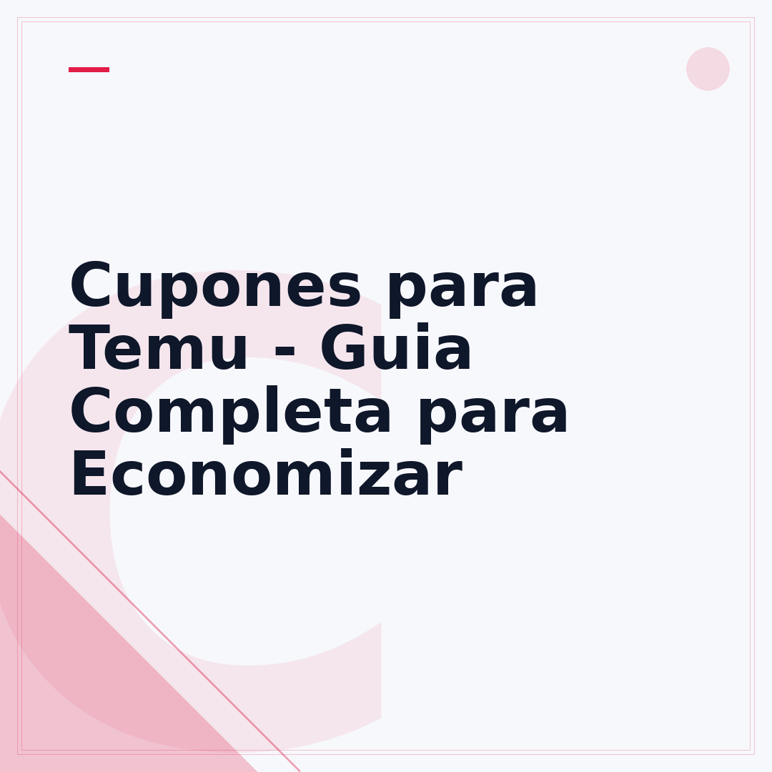 Cupones para Temu - Guia Completa para Economizar