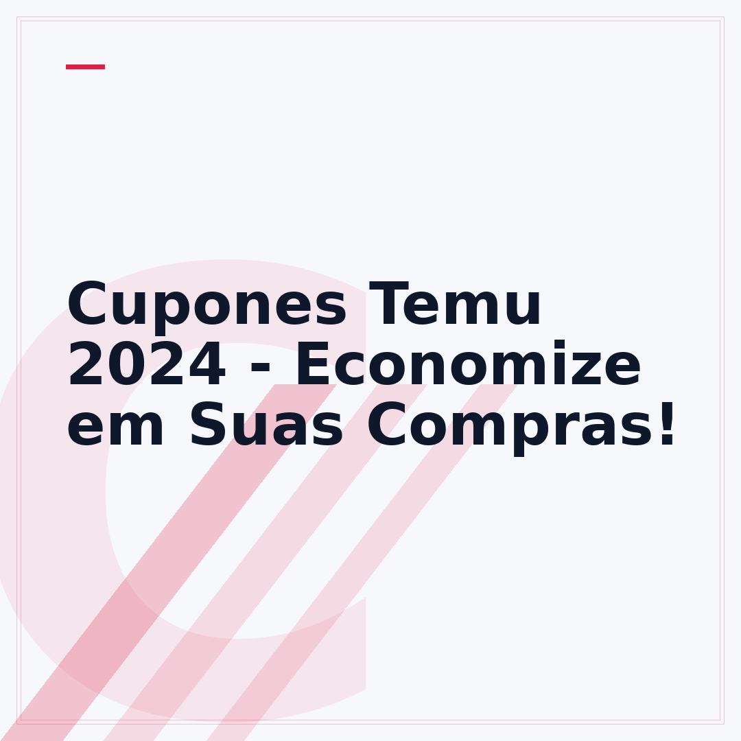 Cupones Temu 2024 - Economize em Suas Compras!