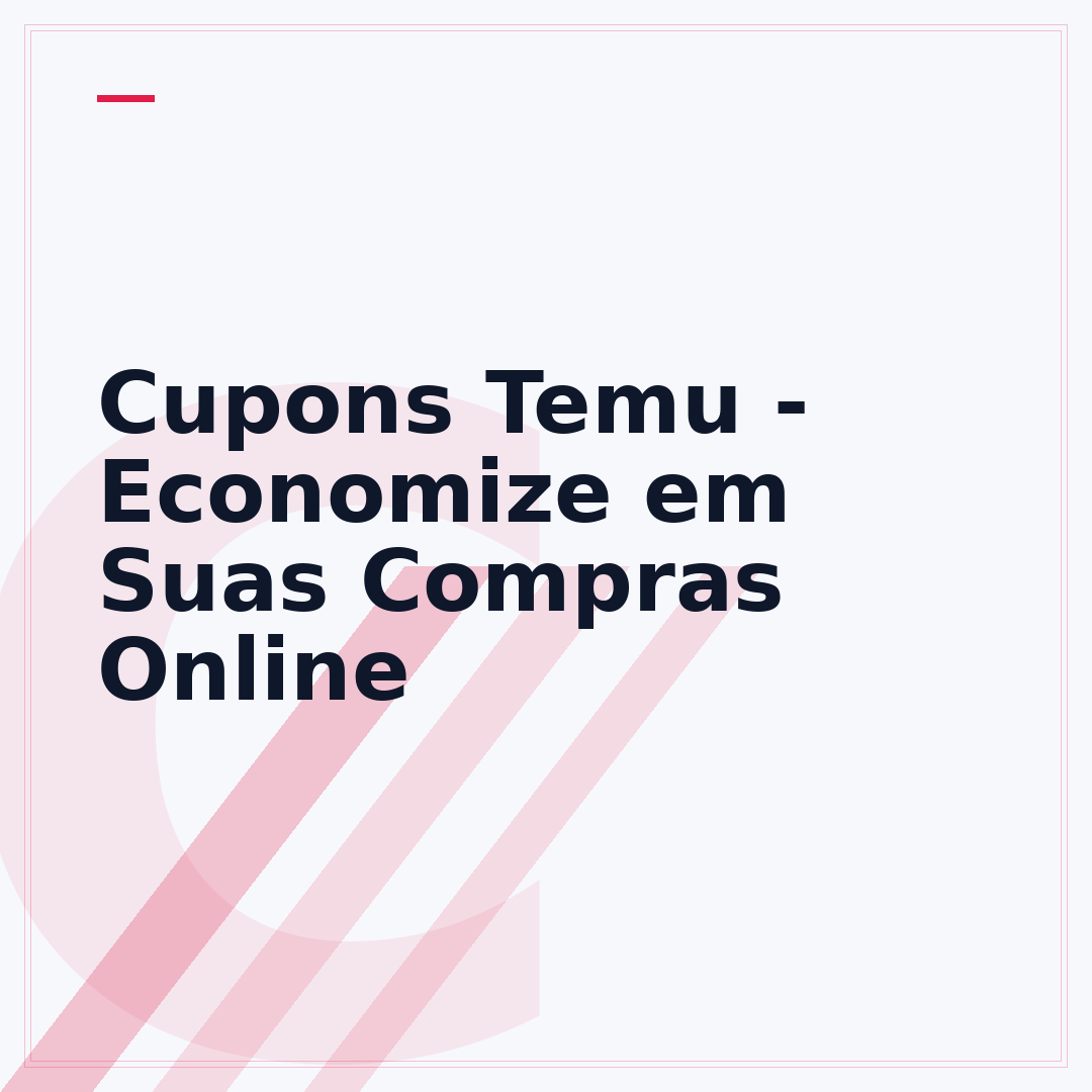 Cupons Temu - Economize em Suas Compras Online