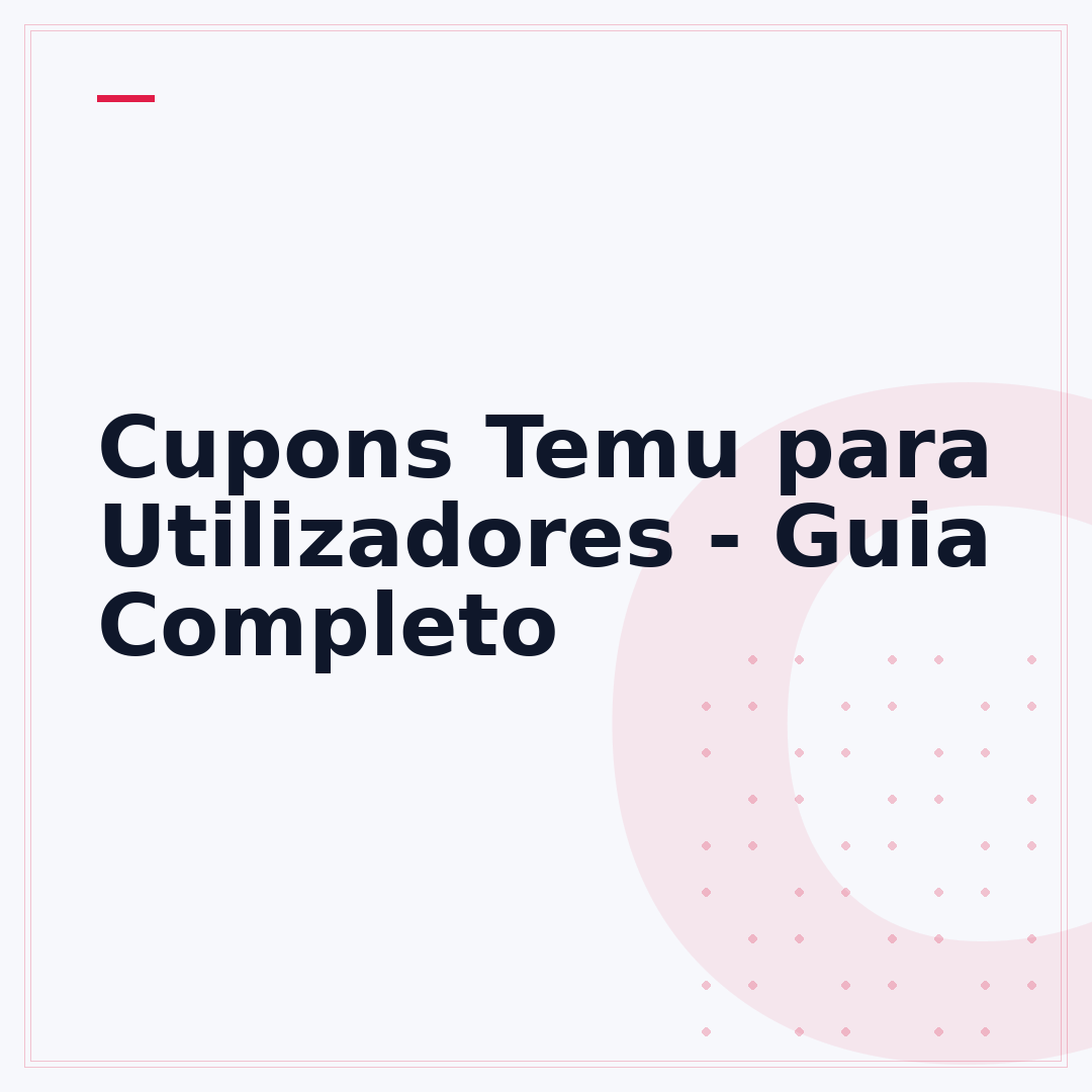 Cupons Temu para Utilizadores - Guia Completo