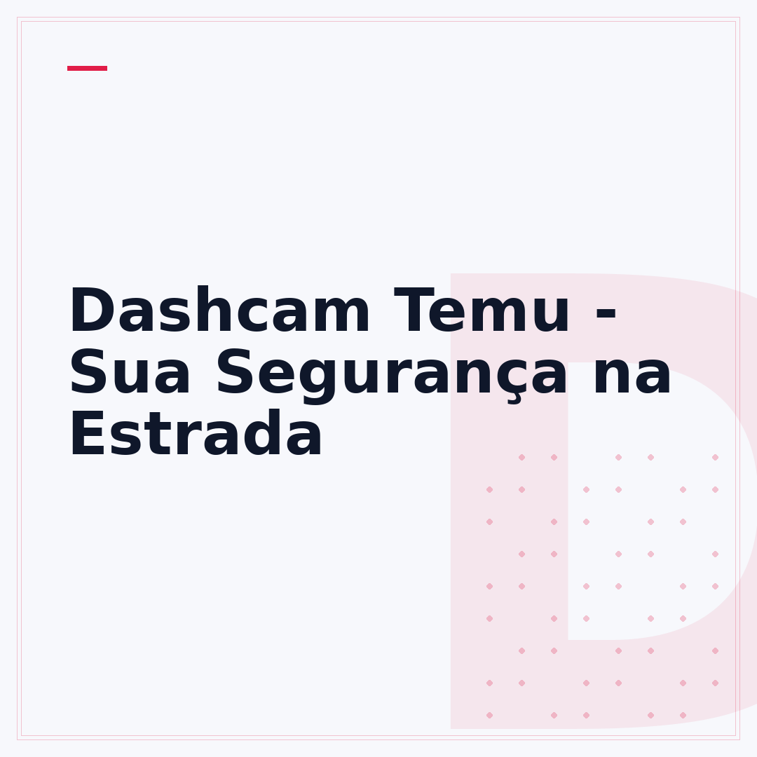 Dashcam Temu - Sua Segurança na Estrada