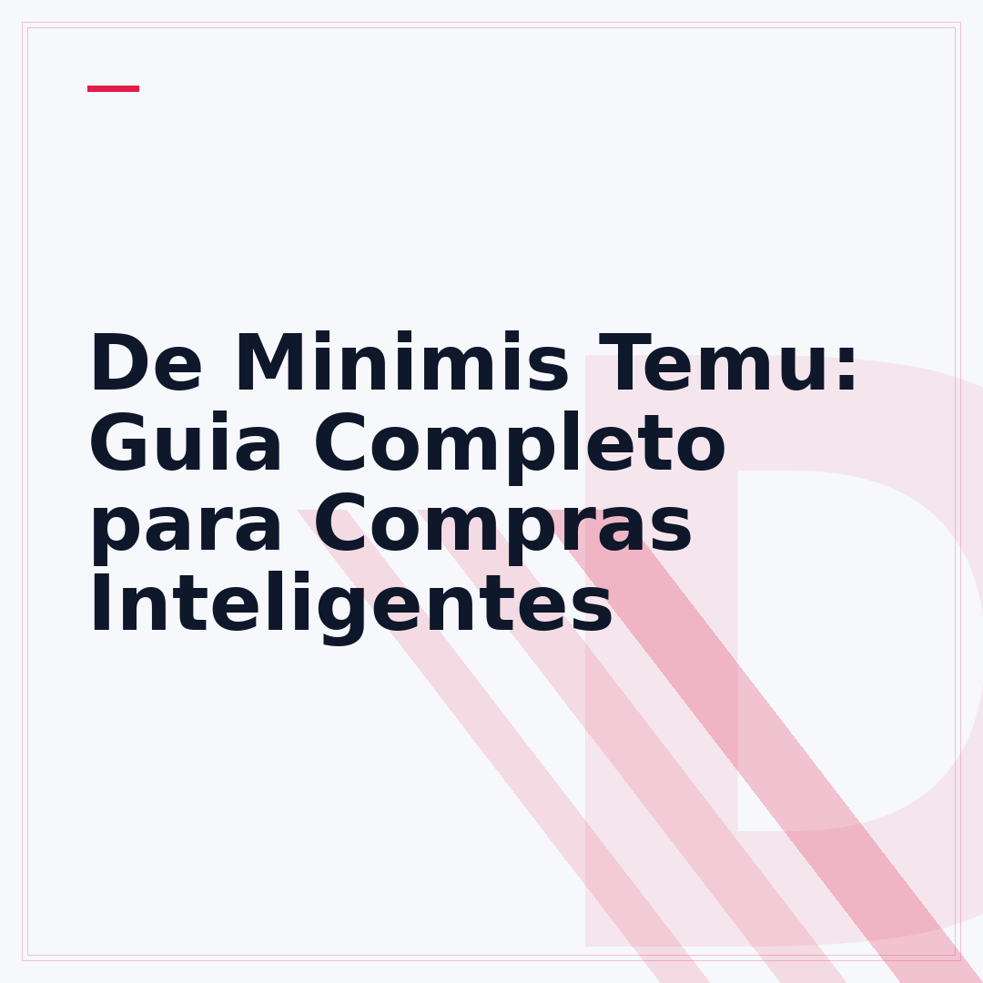 De Minimis Temu: Guia Completo para Compras Inteligentes