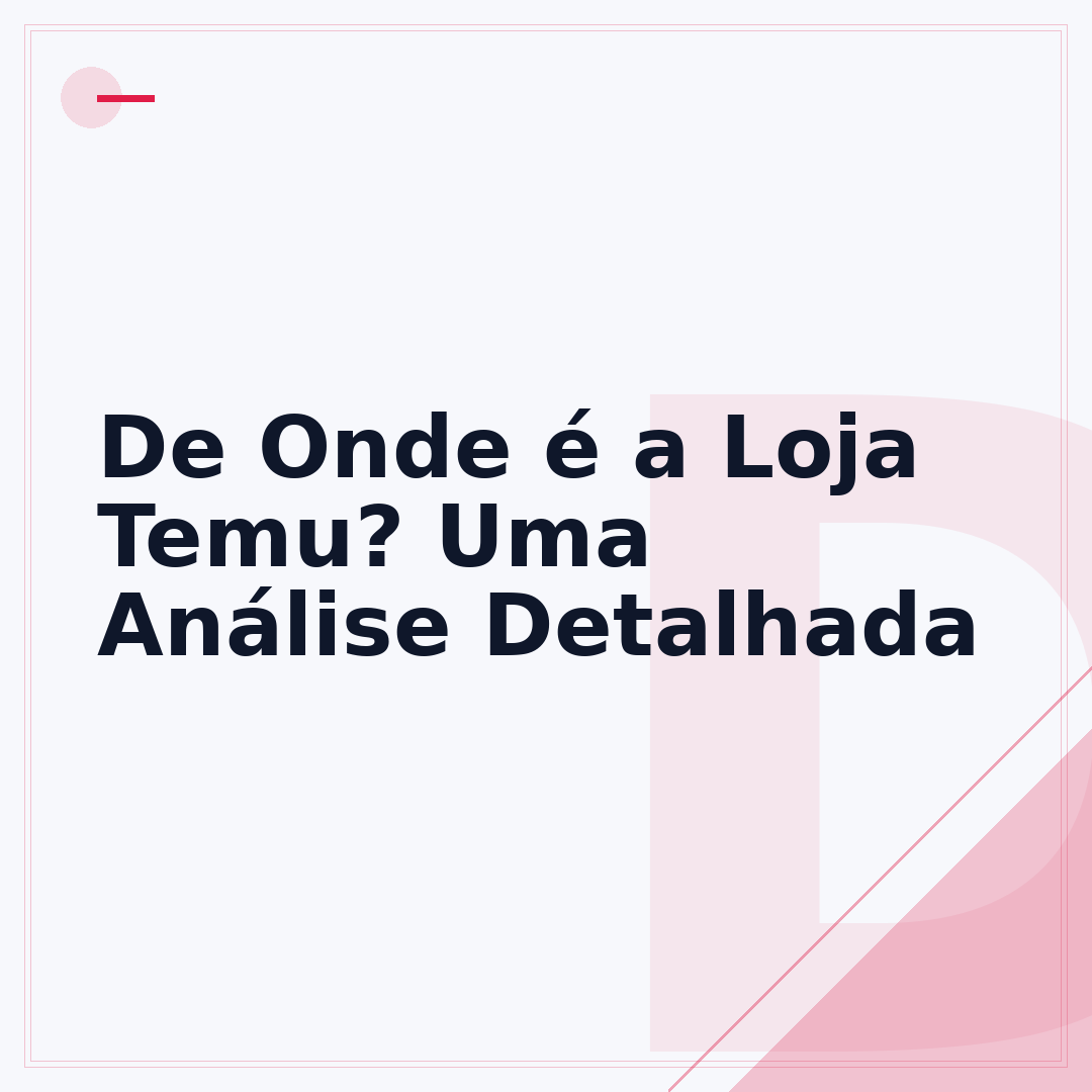 De Onde é a Loja Temu? Uma Análise Detalhada