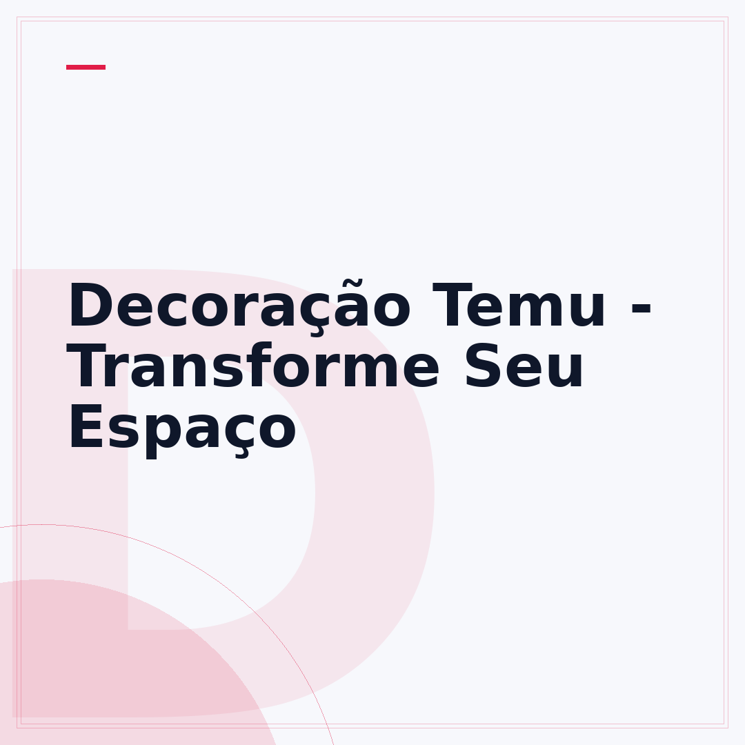Decoração Temu - Transforme Seu Espaço
