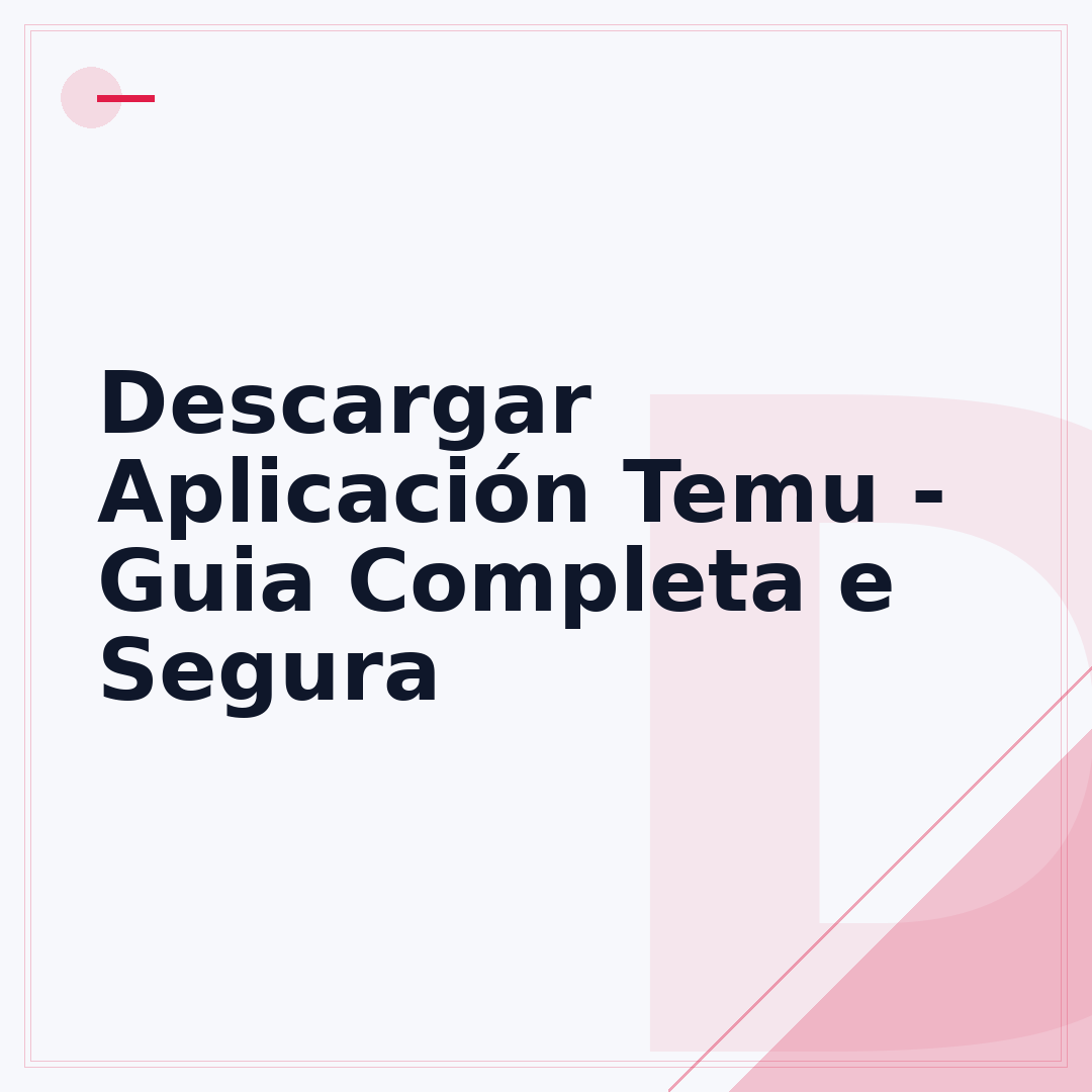 Descargar Aplicación Temu - Guia Completa e Segura