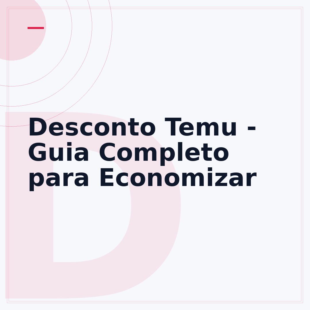Desconto Temu - Guia Completo para Economizar