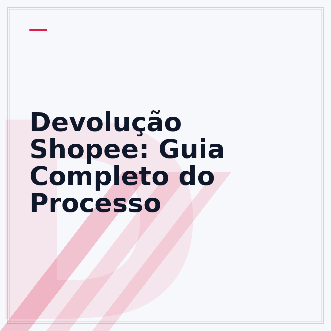 Devolução Shopee: Guia Completo do Processo