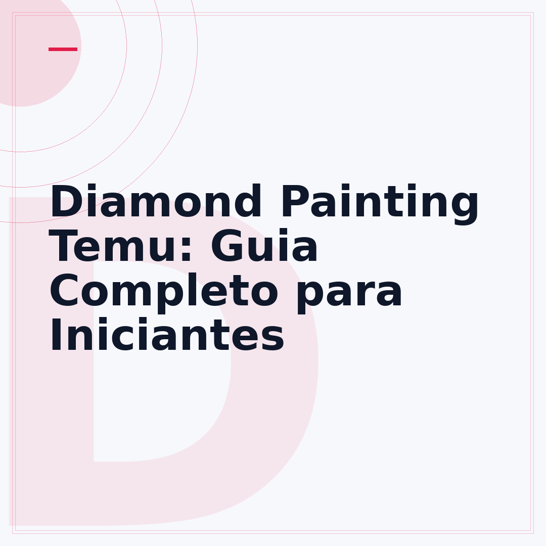 Diamond Painting Temu: Guia Completo para Iniciantes