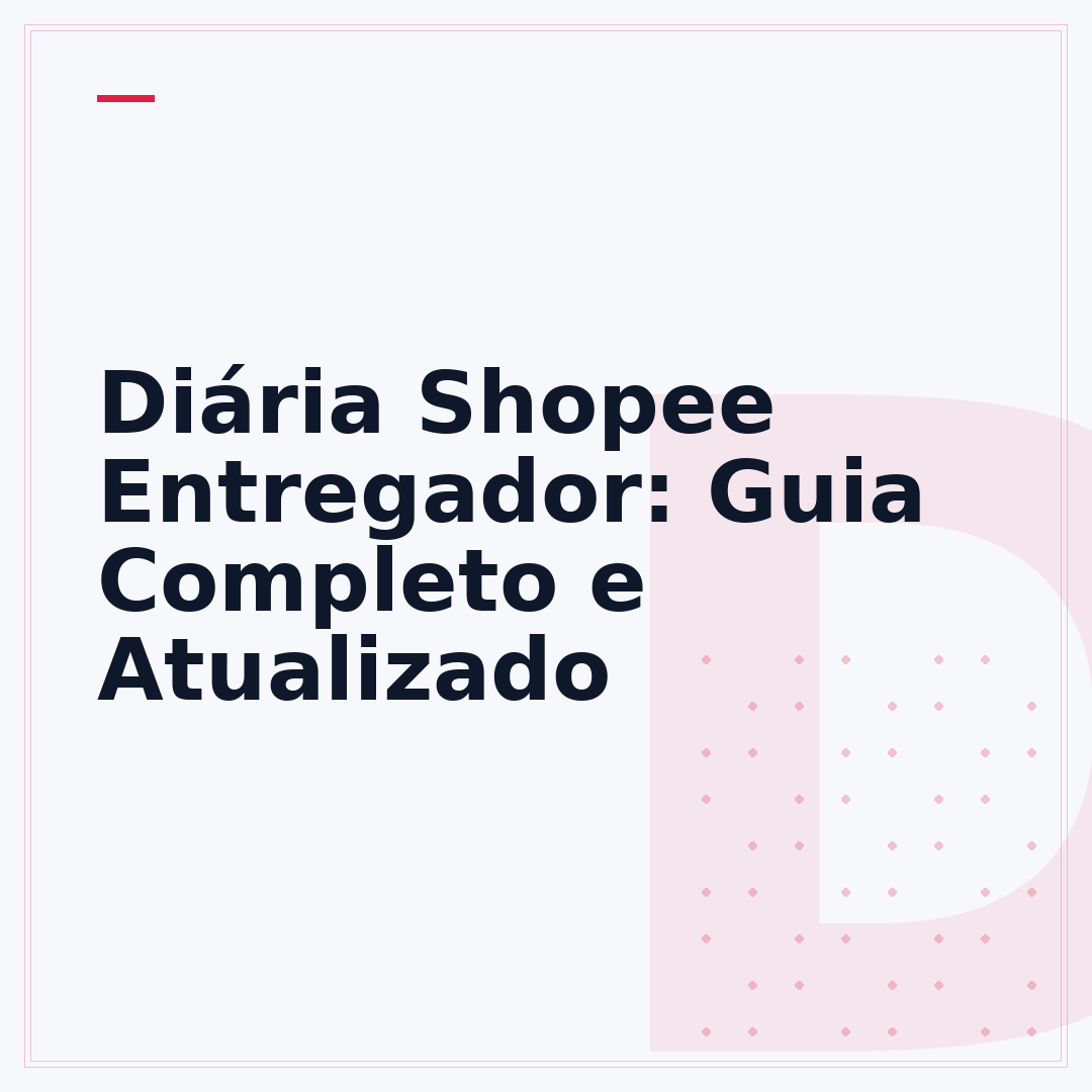 Diária Shopee Entregador: Guia Completo e Atualizado