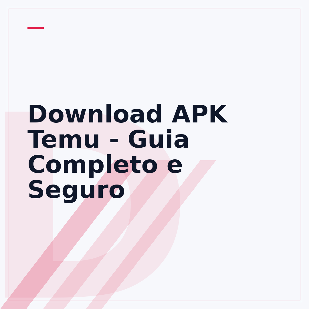 Download APK Temu - Guia Completo e Seguro