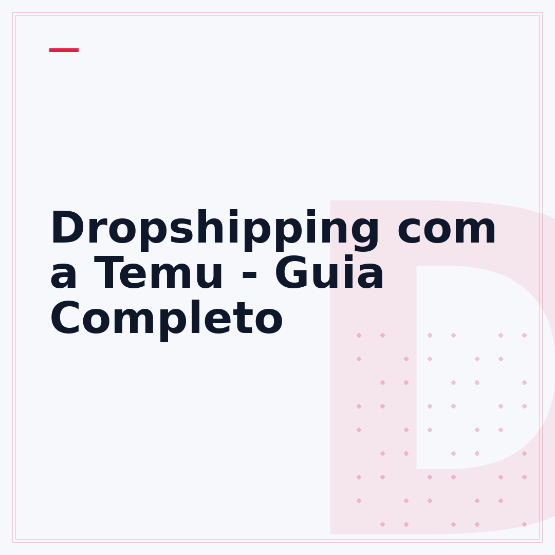Dropshipping com a Temu - Guia Completo
