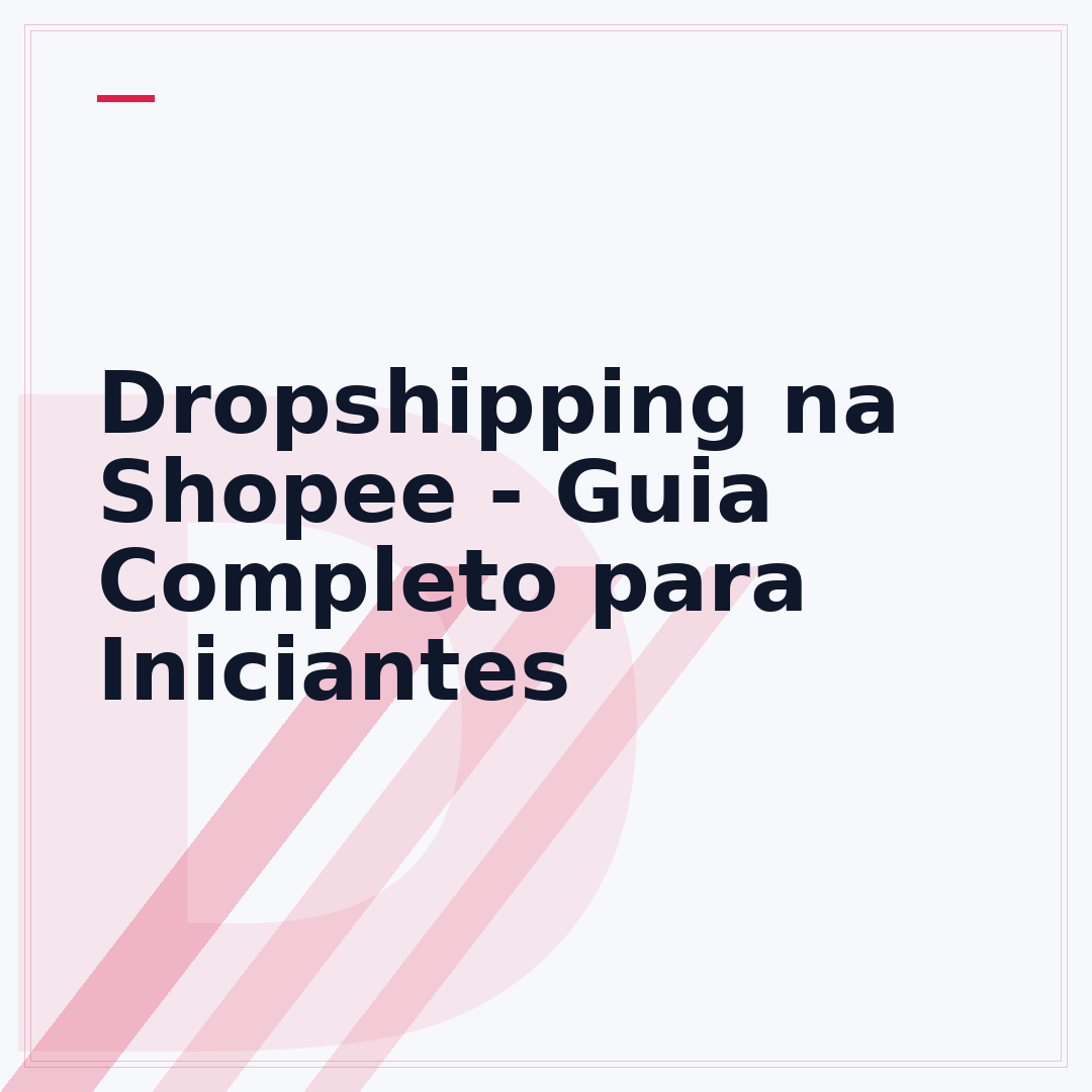 Dropshipping na Shopee - Guia Completo para Iniciantes