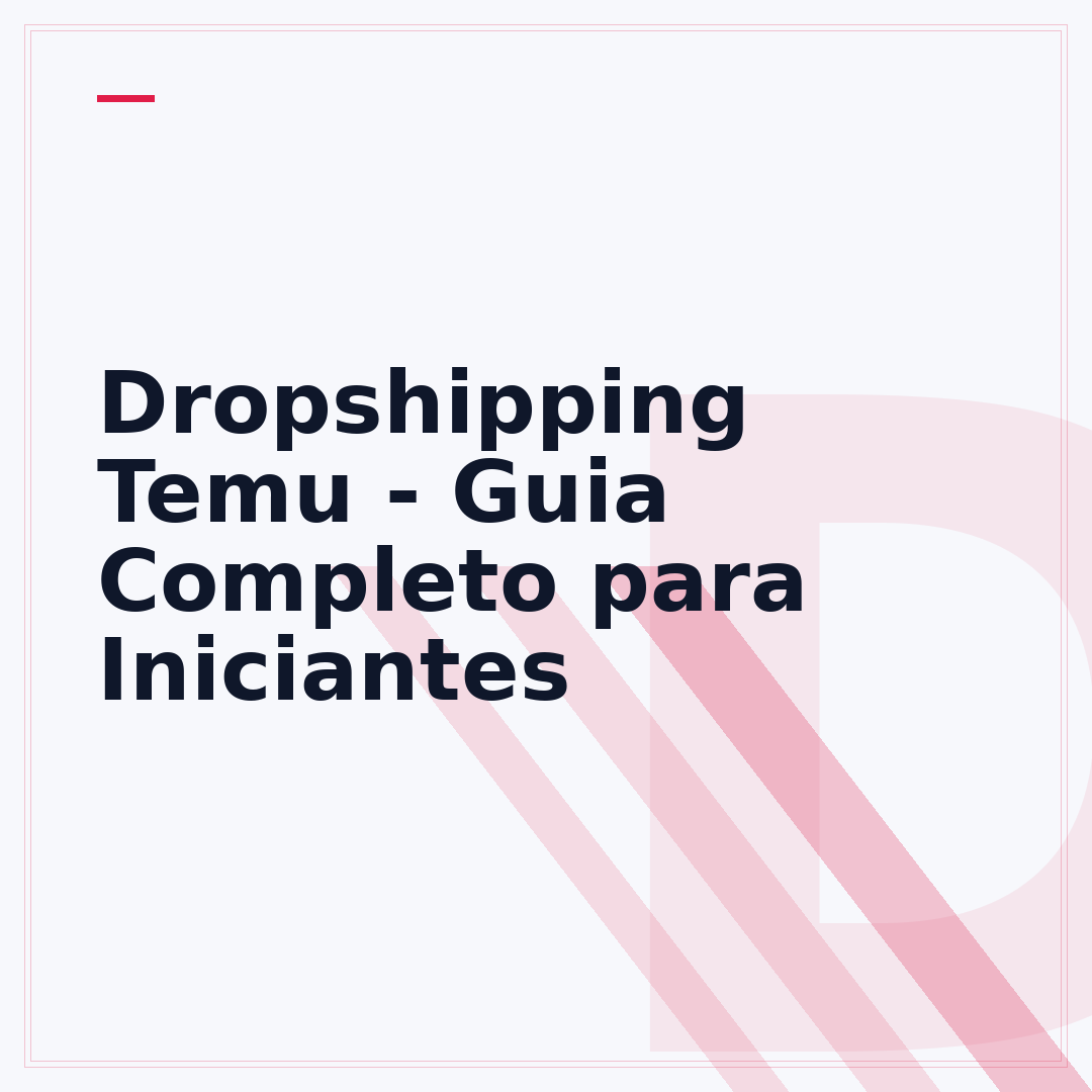 Dropshipping Temu - Guia Completo para Iniciantes