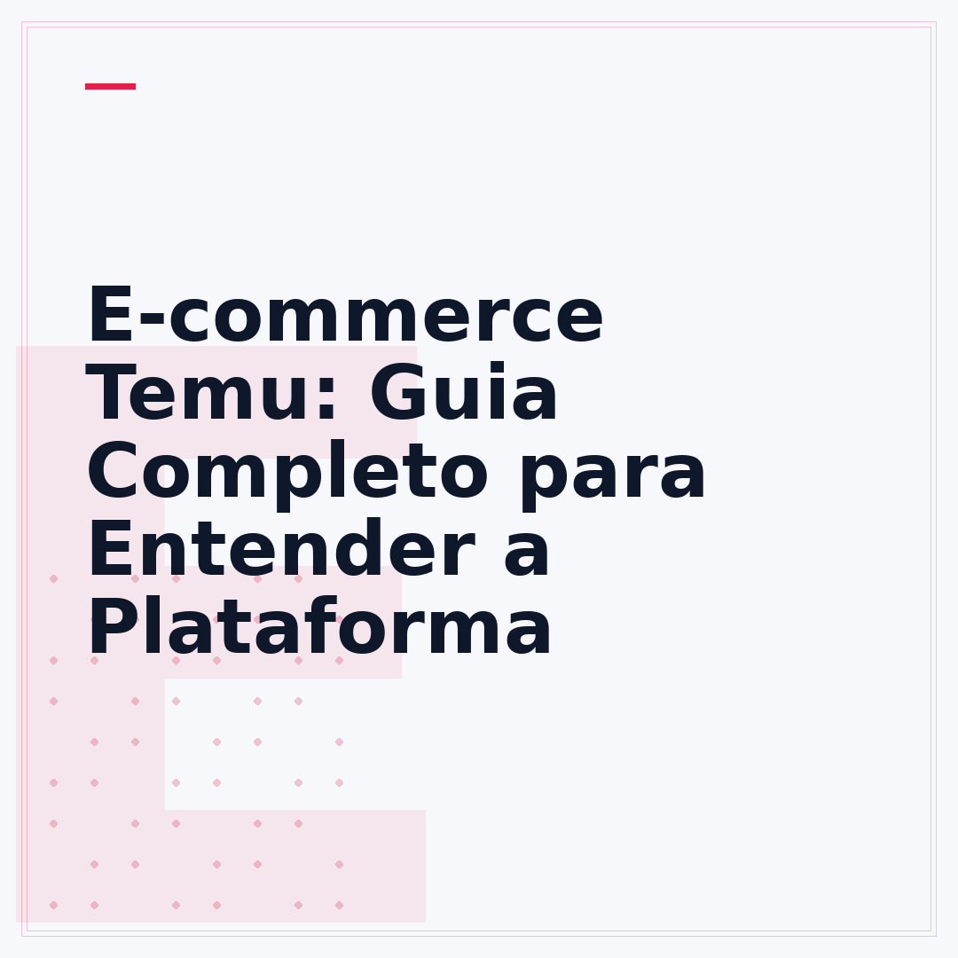 E-commerce Temu: Guia Completo para Entender a Plataforma