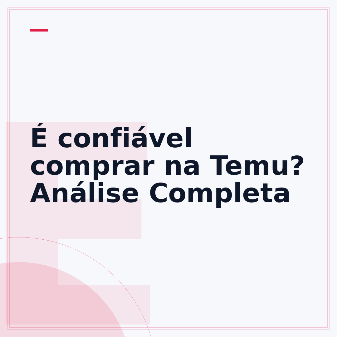 É confiável comprar na Temu? Análise Completa