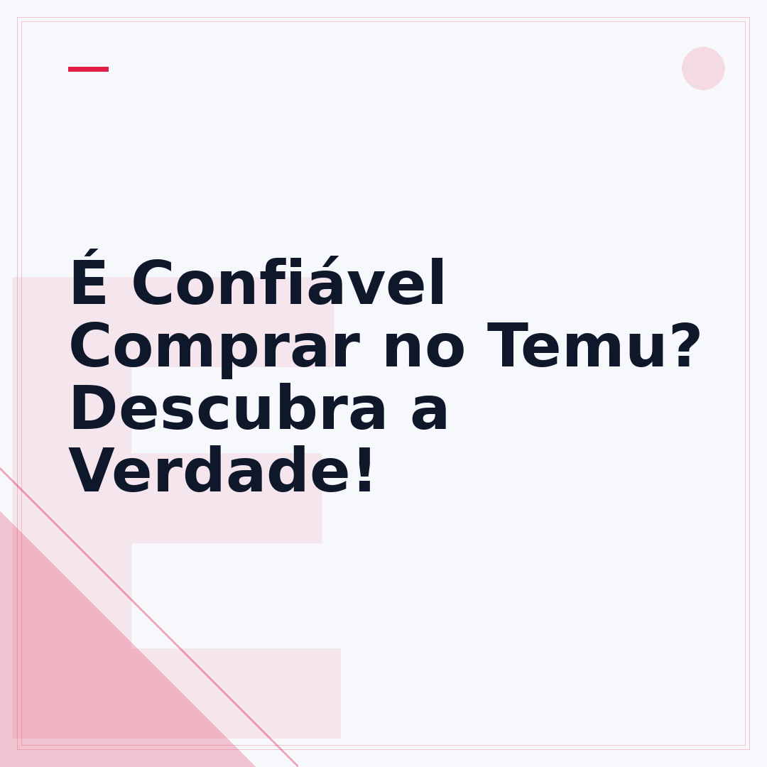 É Confiável Comprar no Temu? Descubra a Verdade!