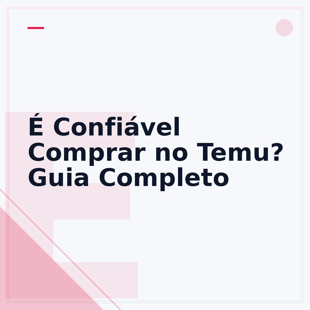 É Confiável Comprar no Temu? Guia Completo