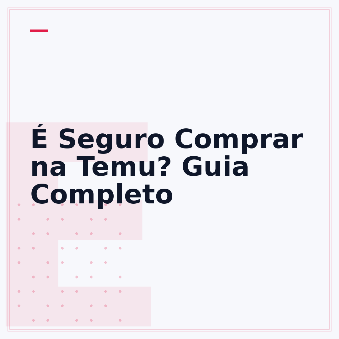 É Seguro Comprar na Temu? Guia Completo