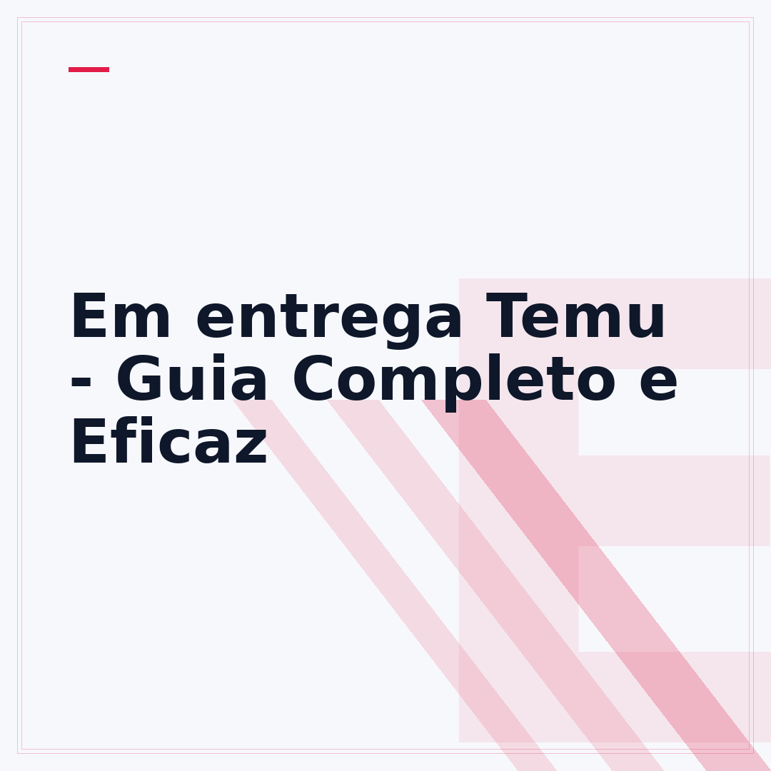 Em entrega Temu - Guia Completo e Eficaz