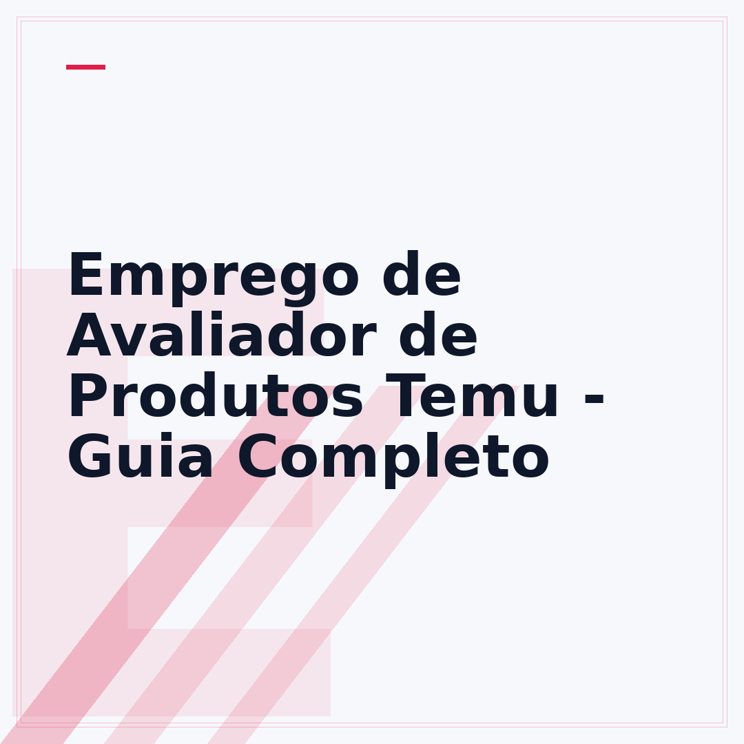 Emprego de Avaliador de Produtos Temu - Guia Completo