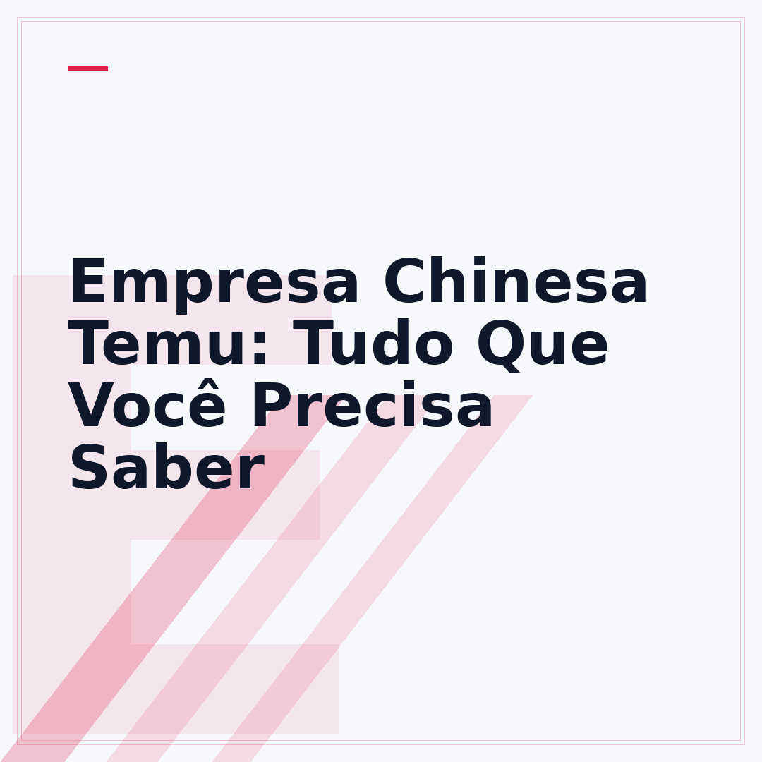 Empresa Chinesa Temu: Tudo Que Você Precisa Saber