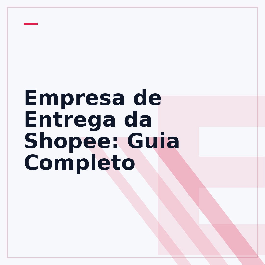 Empresa de Entrega da Shopee: Guia Completo
