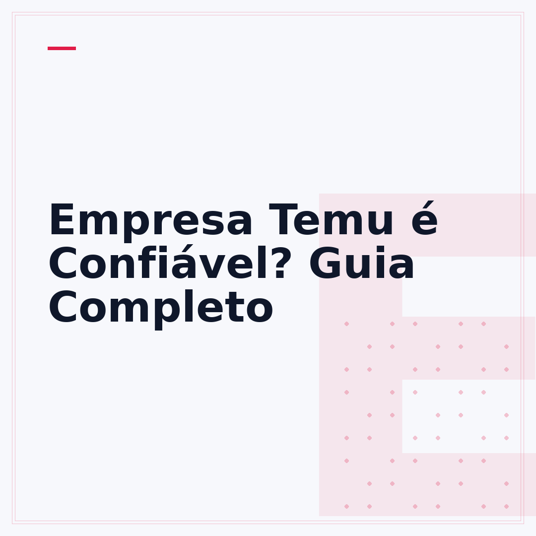 Empresa Temu é Confiável? Guia Completo