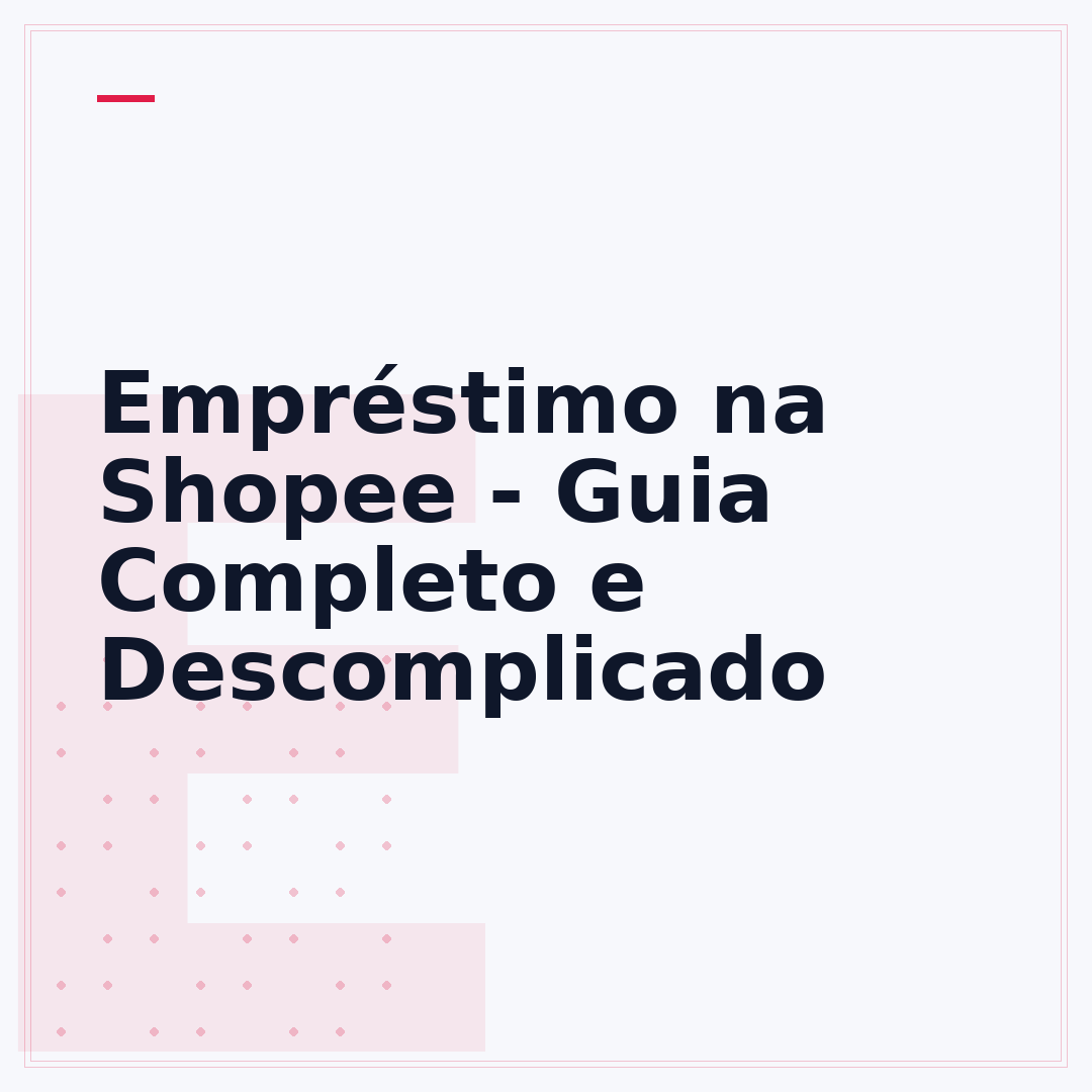 Empréstimo na Shopee - Guia Completo e Descomplicado