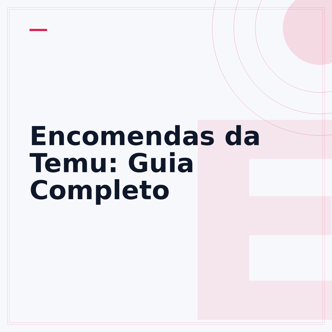 Encomendas da Temu: Guia Completo