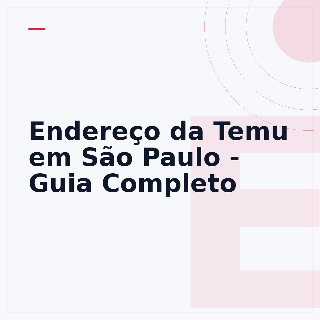 Endereço da Temu em São Paulo - Guia Completo