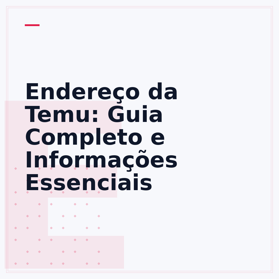 Endereço da Temu: Guia Completo e Informações Essenciais