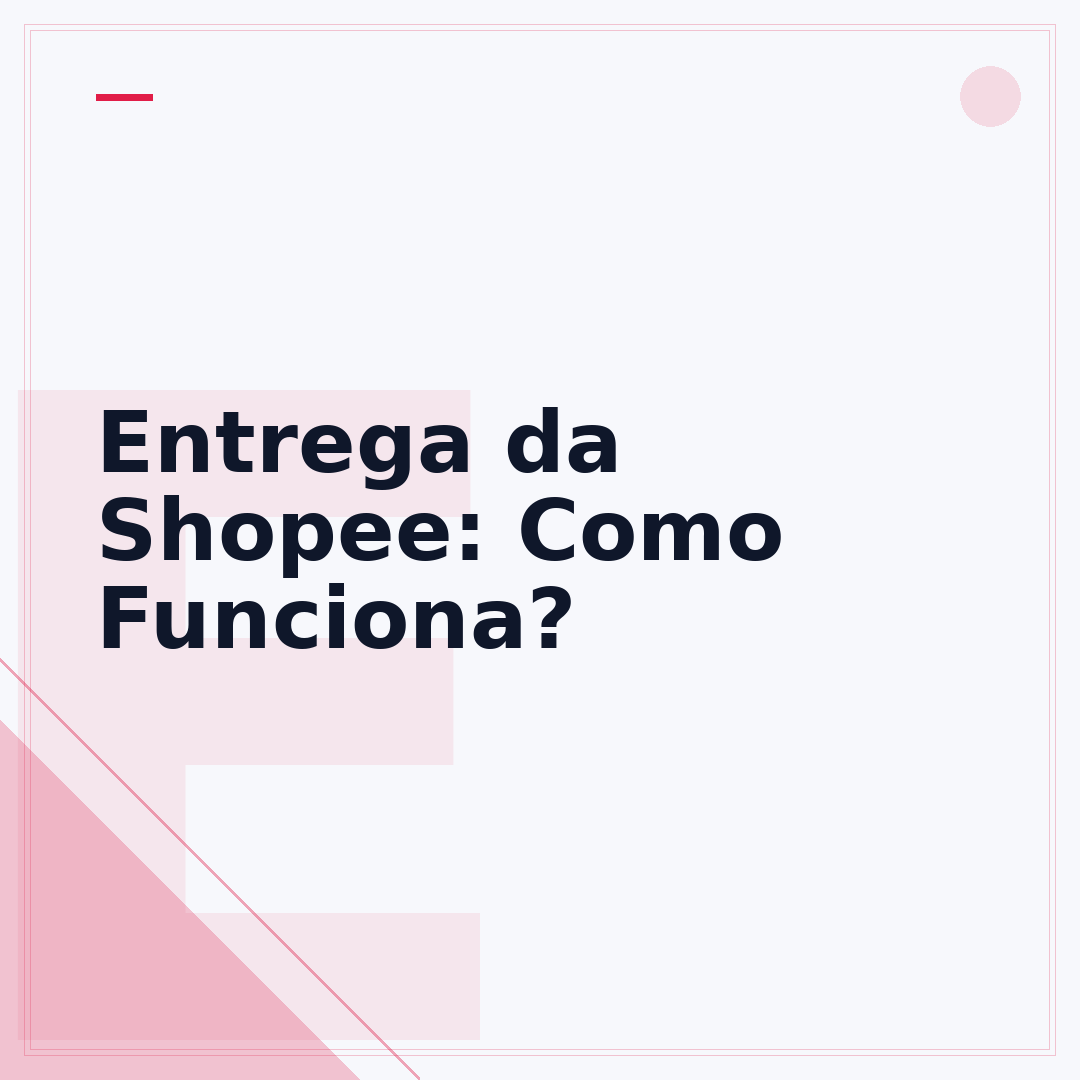 Entrega da Shopee: Como Funciona?