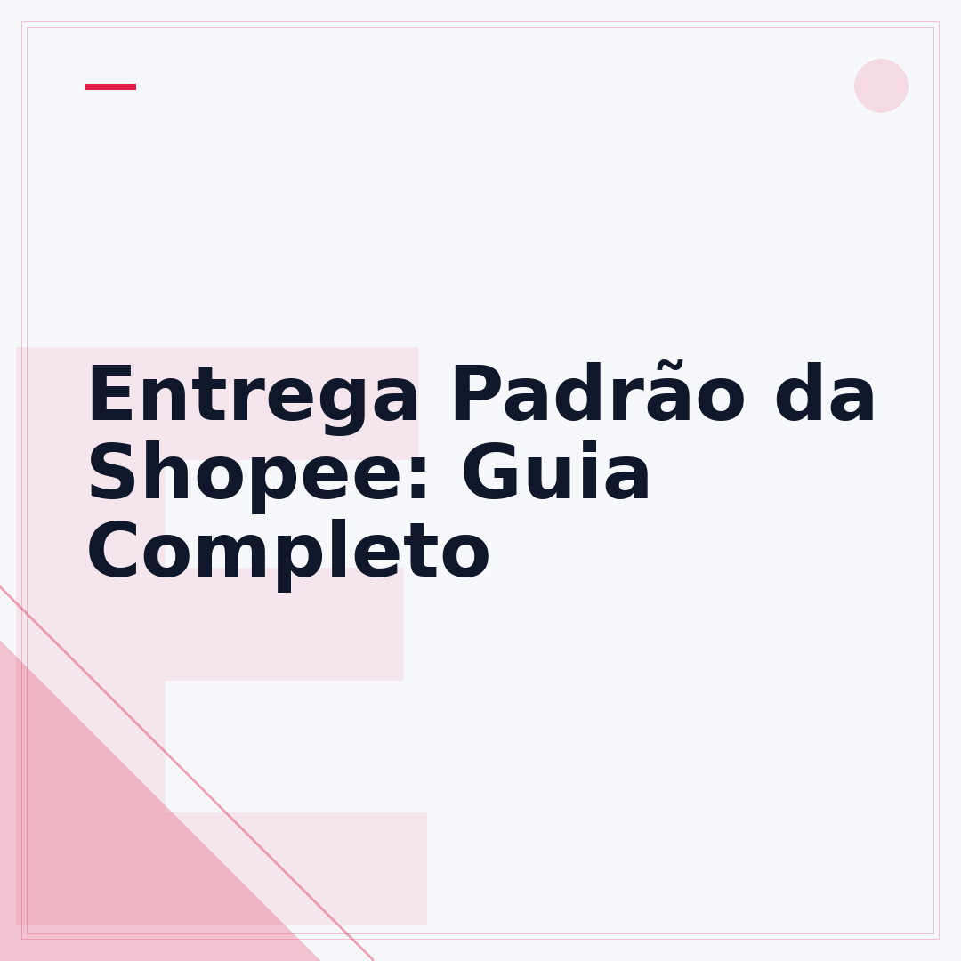 Entrega Padrão da Shopee: Guia Completo