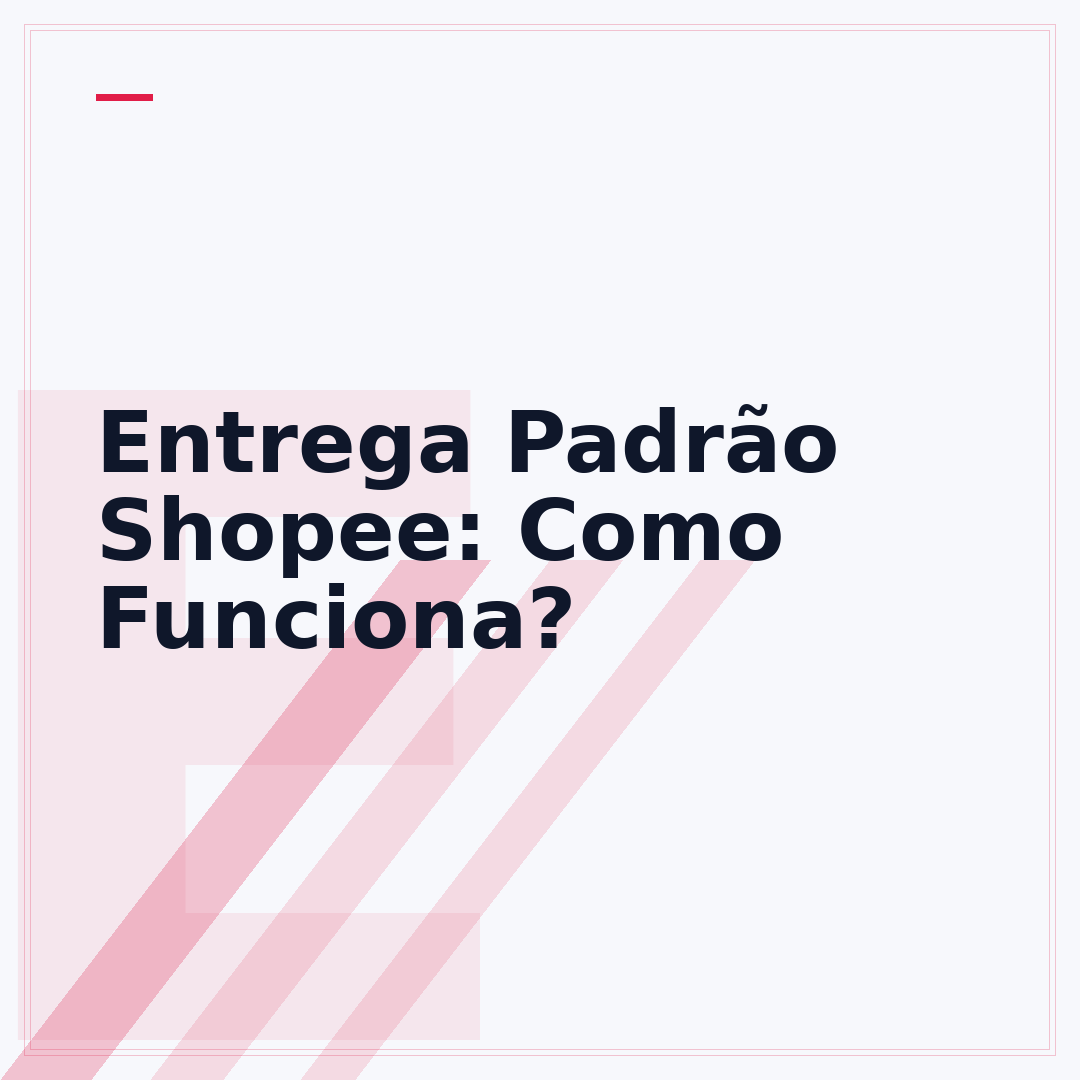 Entrega Padrão Shopee: Como Funciona?